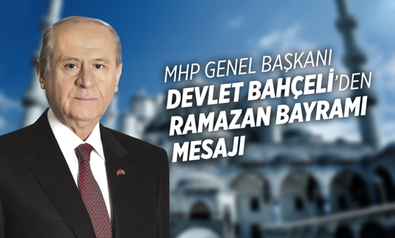 MHP Lideri Devlet Bahçeli'den bayram mesajı